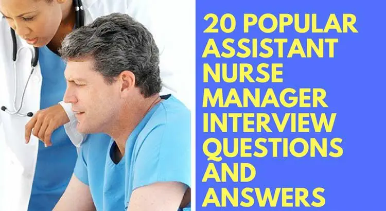 Assistant Nurse Manager Interview Questions and Answers