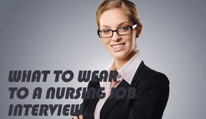 What to Wear to a Nursing Job Interview