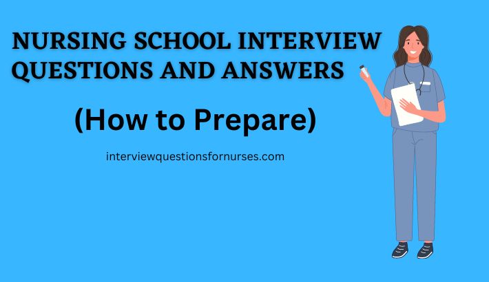 Nursing School Interview Questions and Answers